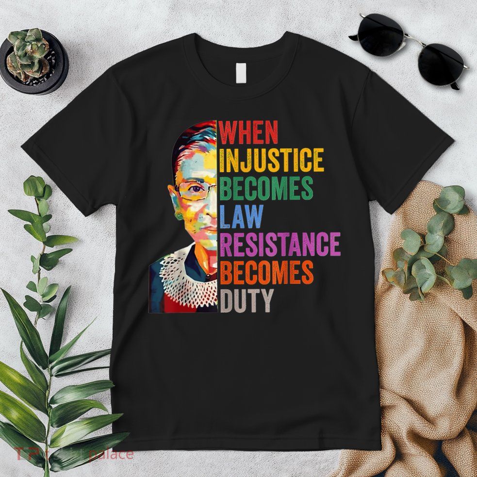 When Injustice Becomes Law Resistance Becomes Duty Premium T-Shirt