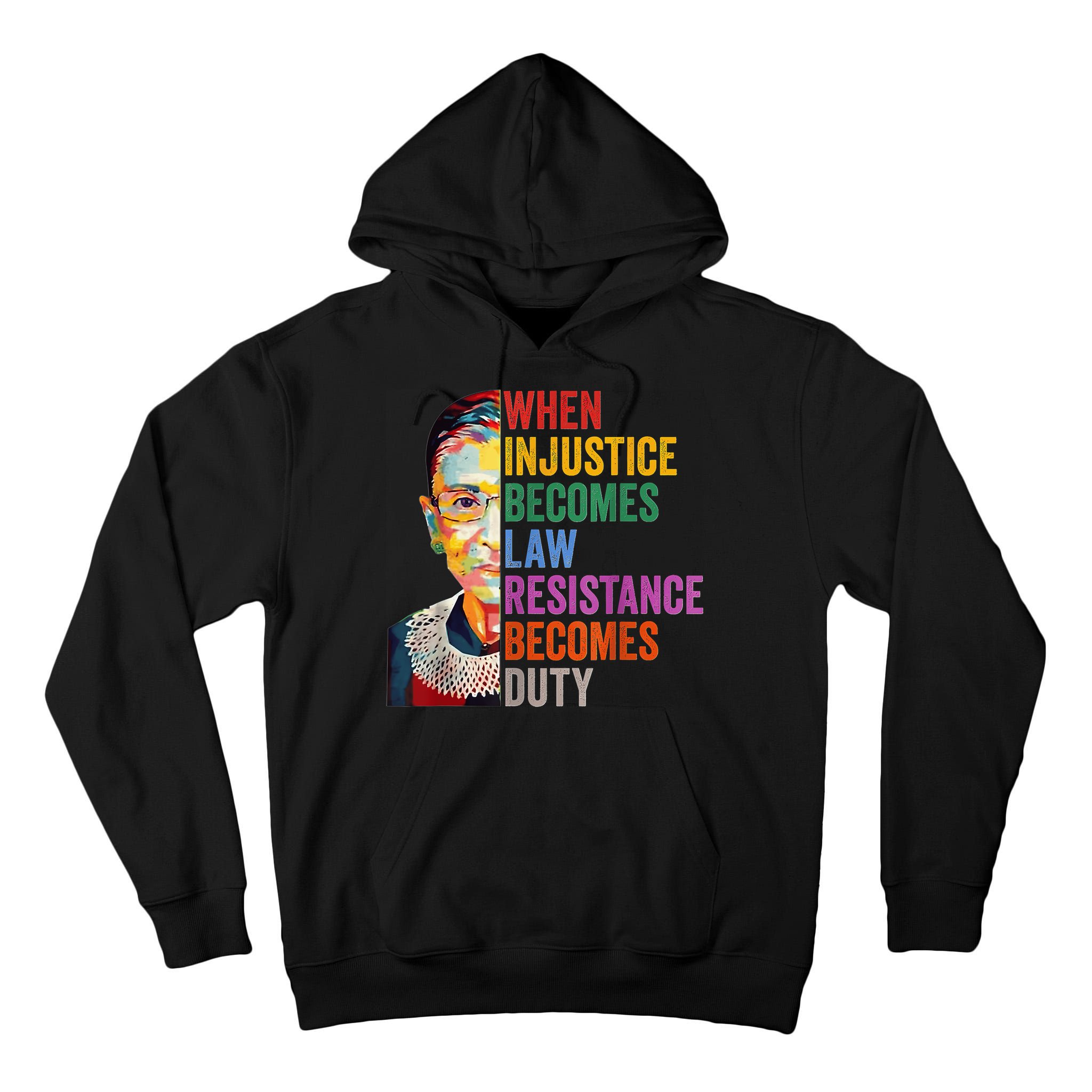 When Injustice Becomes Law Resistance Becomes Duty Tall Hoodie