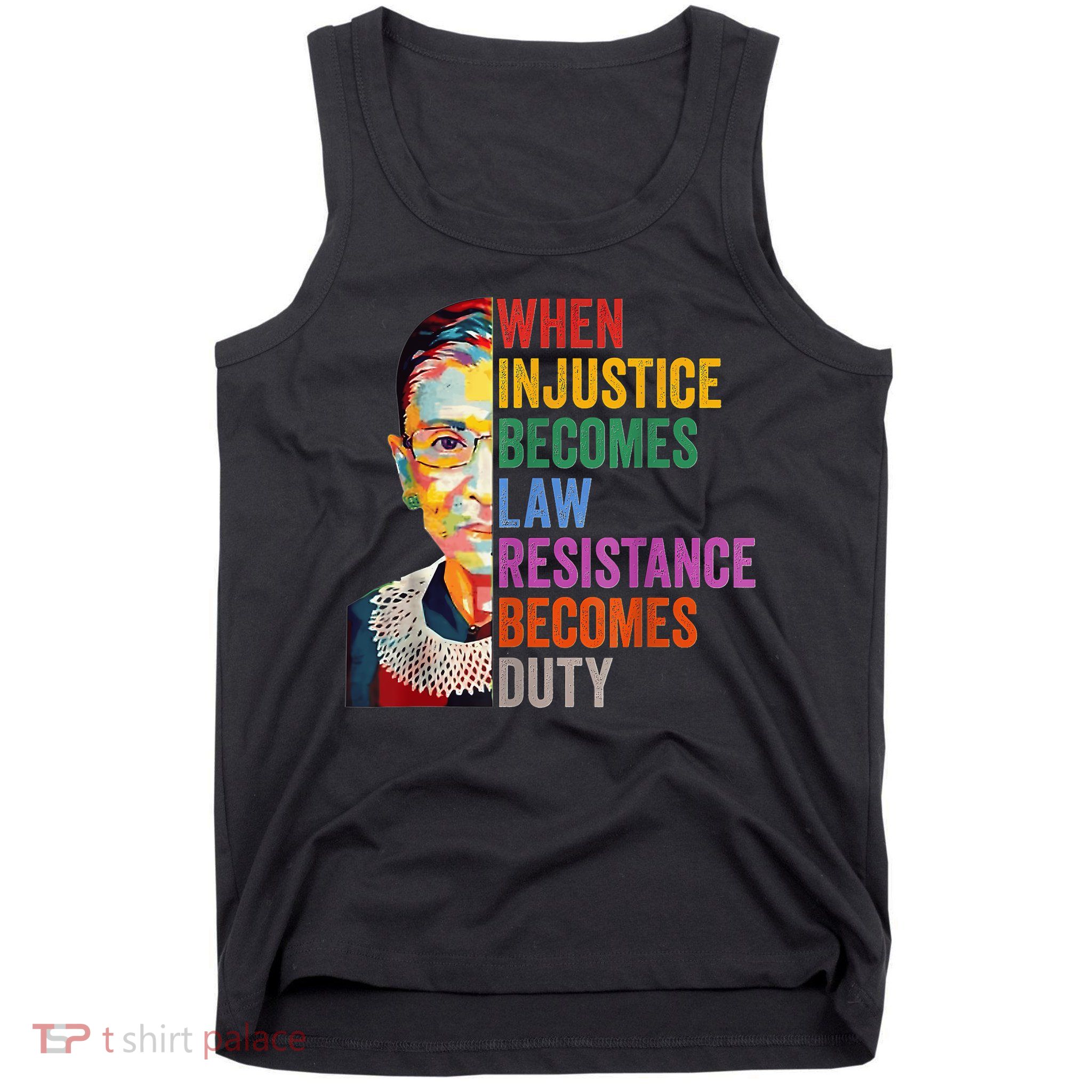 When Injustice Becomes Law Resistance Becomes Duty Tank Top