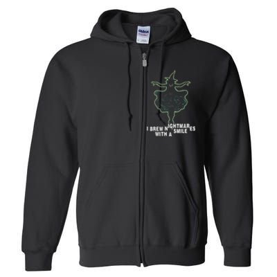 Witch I Brew Nightmares With A Smile Wicked Vampy Fun Full Zip Hoodie