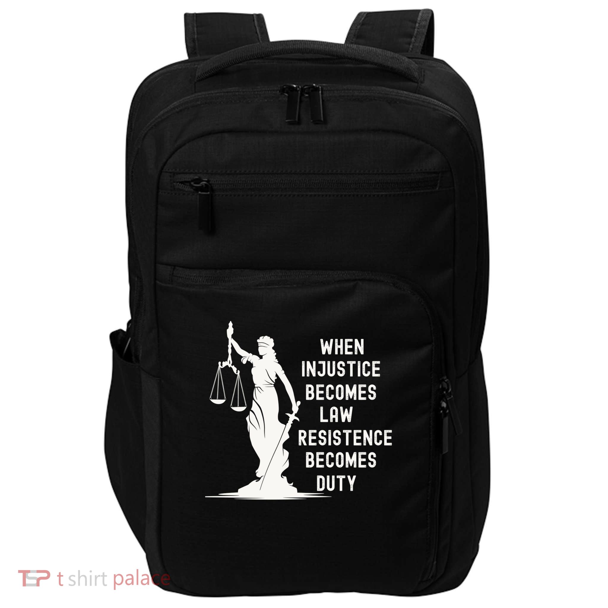When Injustice Becomes Law Resistance Becomes Duty Democrat Impact Tech Backpack