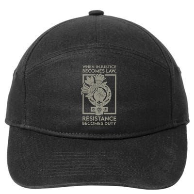 When Injustice Becomes Law Resistance Becomes Duty 7-Panel Snapback Hat