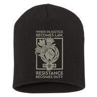 When Injustice Becomes Law Resistance Becomes Duty Short Acrylic Beanie
