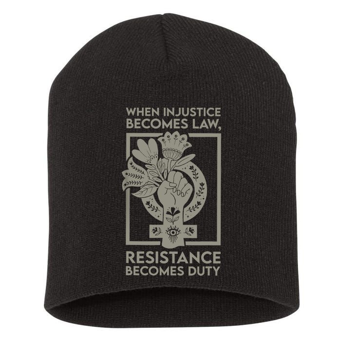 When Injustice Becomes Law Resistance Becomes Duty Short Acrylic Beanie