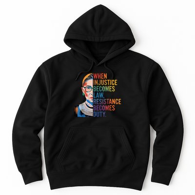 When Injustice Becomes Law Resistance Becomes Duty RBG Quote Hoodie