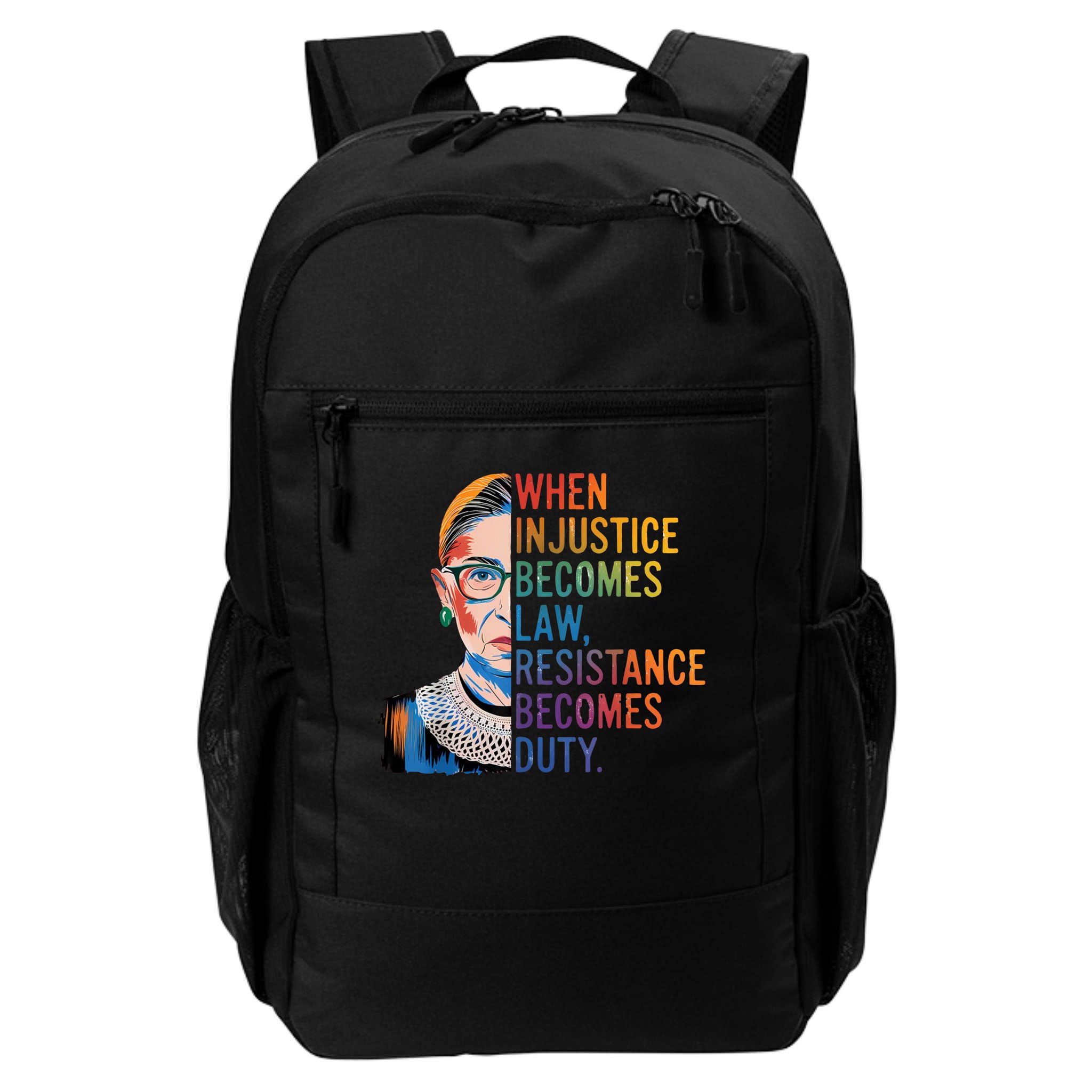 When Injustice Becomes Law Resistance Becomes Duty RBG Quote Backpack