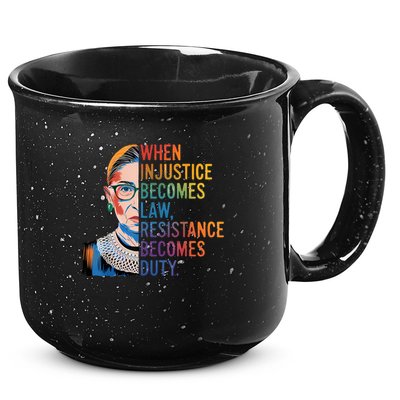 When Injustice Becomes Law Resistance Becomes Duty RBG Quote 15oz Campfire Ceramic Mug