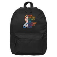 When Injustice Becomes Law Resistance Becomes Duty RBG Quote 16 in Basic Backpack