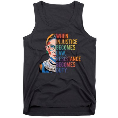 When Injustice Becomes Law Resistance Becomes Duty RBG Quote Tank Top