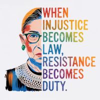 When Injustice Becomes Law Resistance Becomes Duty RBG Quote Garment-Dyed Sweatshirt