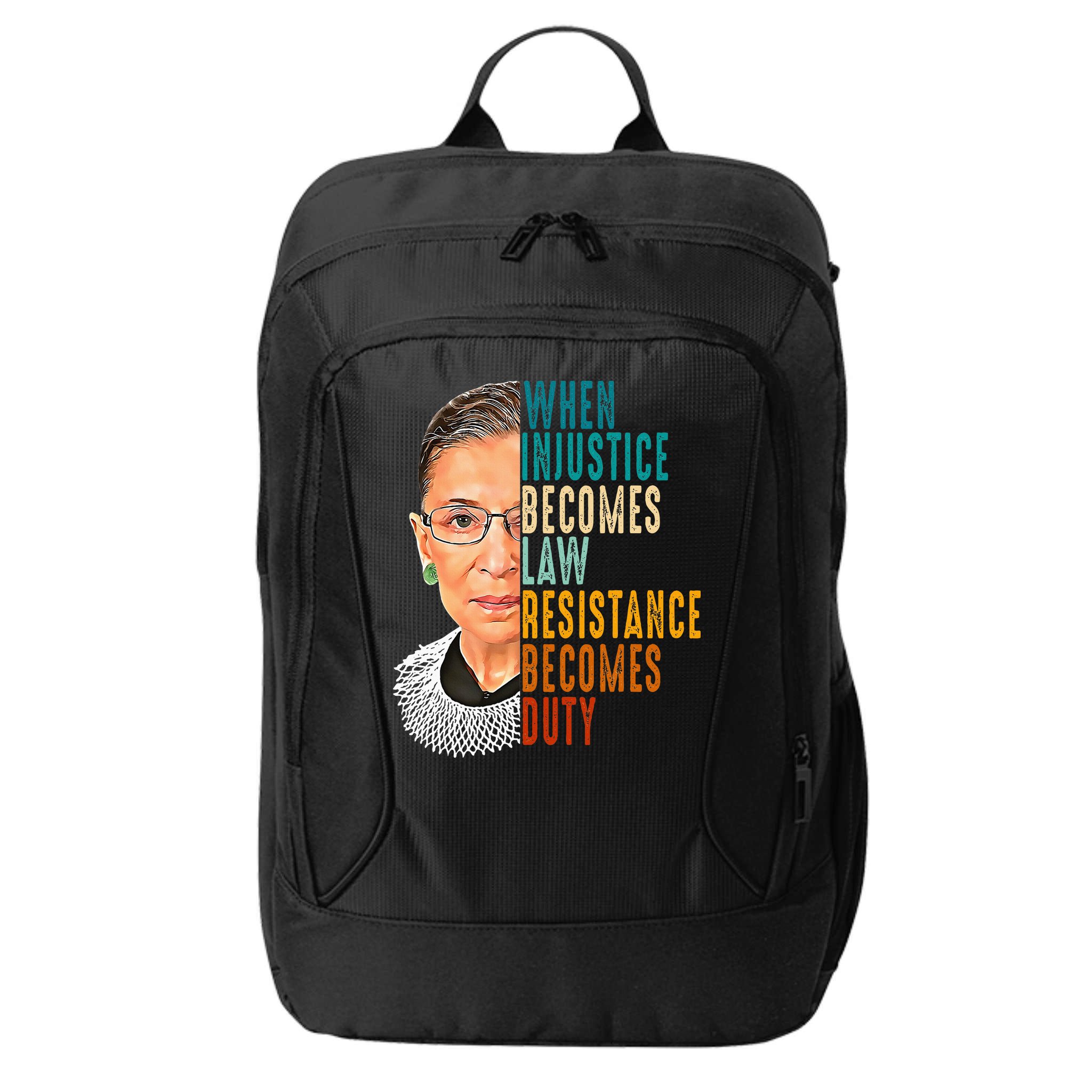 When Injustice Becomes Law Resistance Becomes Duty City Backpack