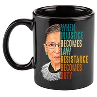 When Injustice Becomes Law Resistance Becomes Duty 11oz C Handle Ceramic Mug