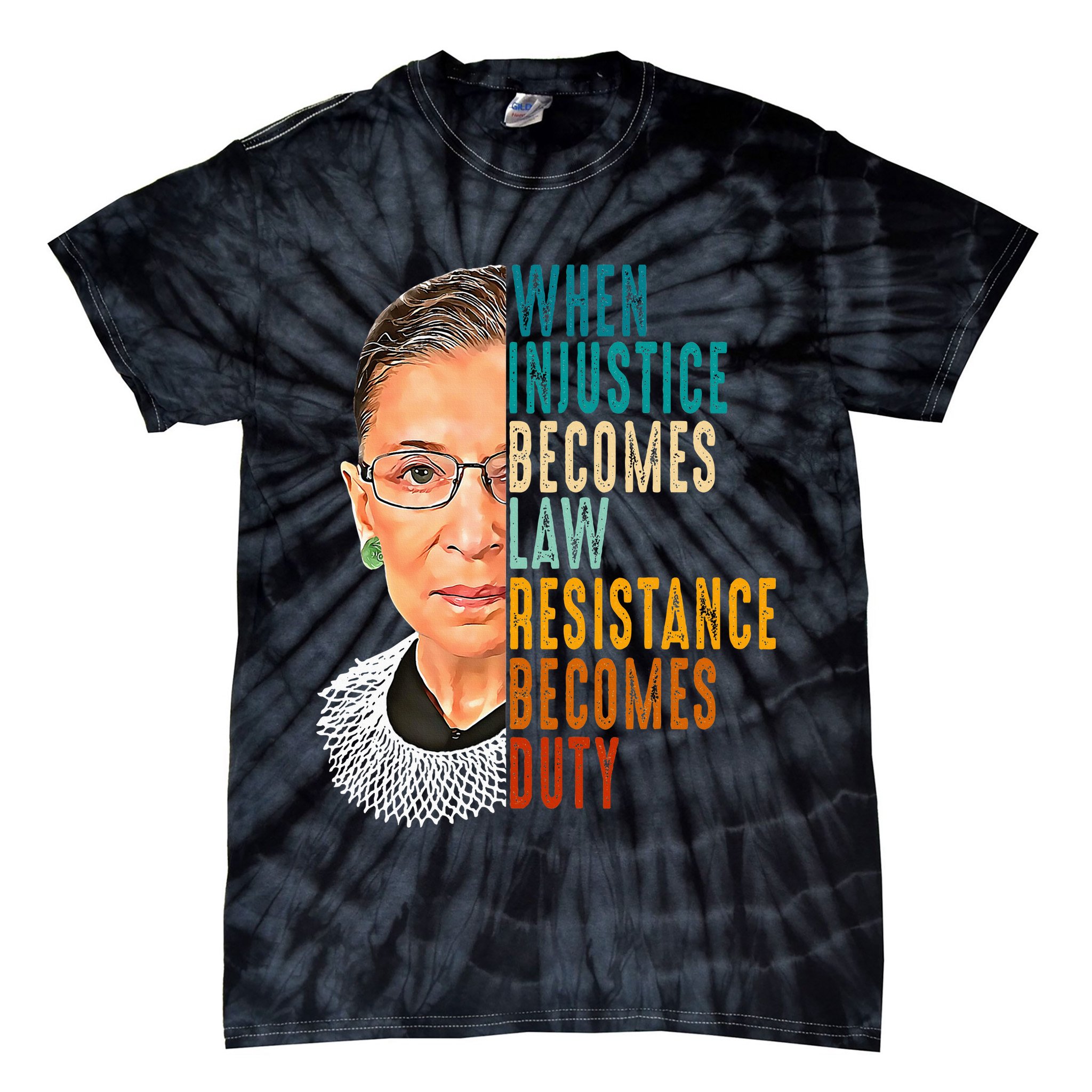 When Injustice Becomes Law Resistance Becomes Duty Tie-Dye T-Shirt