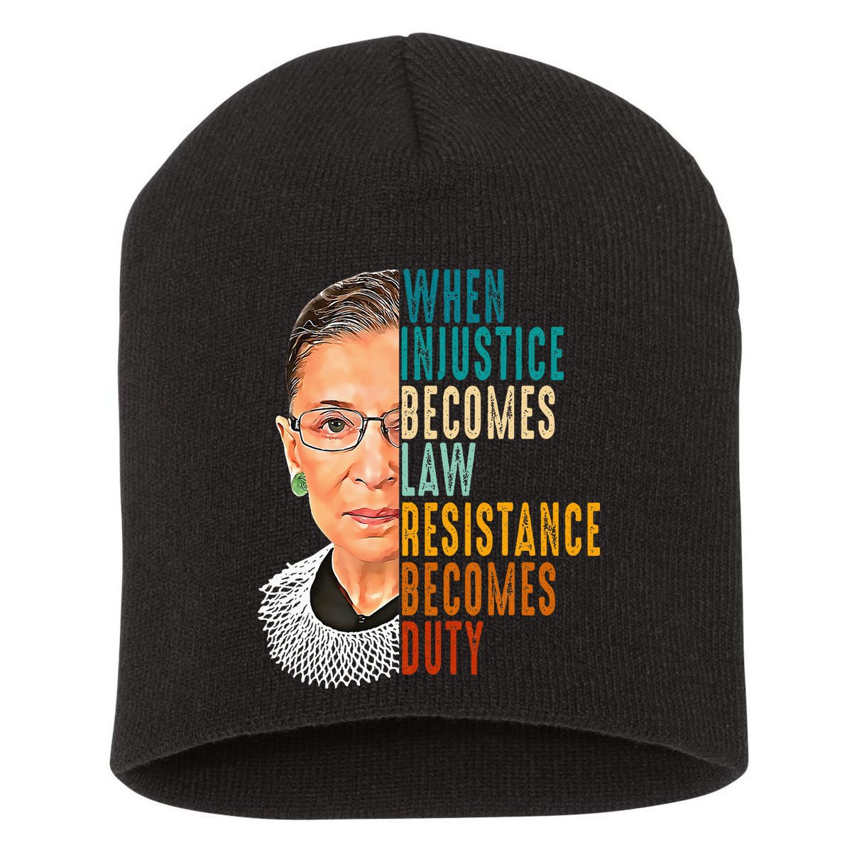 When Injustice Becomes Law Resistance Becomes Duty Short Acrylic Beanie