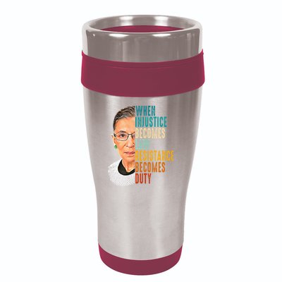When Injustice Becomes Law Resistance Becomes Duty 16oz Travel Tumbler