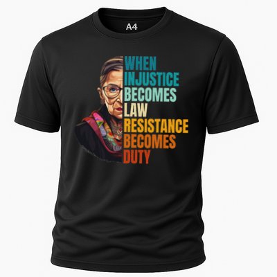 When Injustice Becomes Law Resistance Becomes Duty Rbg Quote Cooling Performance Crew T-Shirt