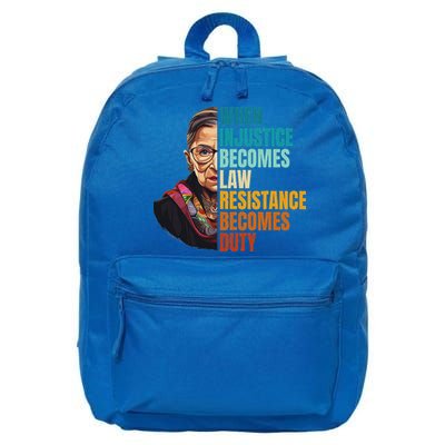When Injustice Becomes Law Resistance Becomes Duty Rbg Quote 16 in Basic Backpack