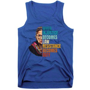 When Injustice Becomes Law Resistance Becomes Duty Rbg Quote Tank Top