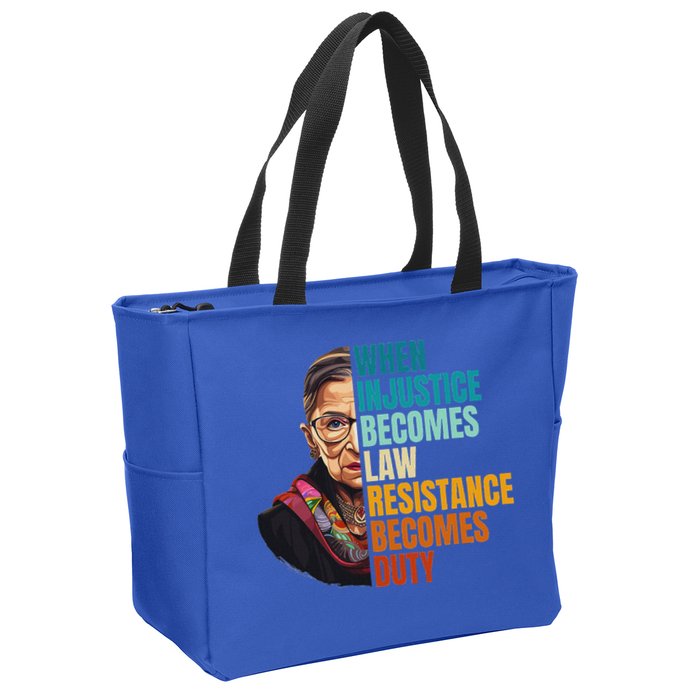 When Injustice Becomes Law Resistance Becomes Duty Rbg Quote Zip Tote Bag