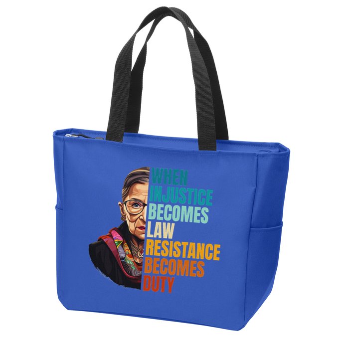 When Injustice Becomes Law Resistance Becomes Duty Rbg Quote Zip Tote Bag
