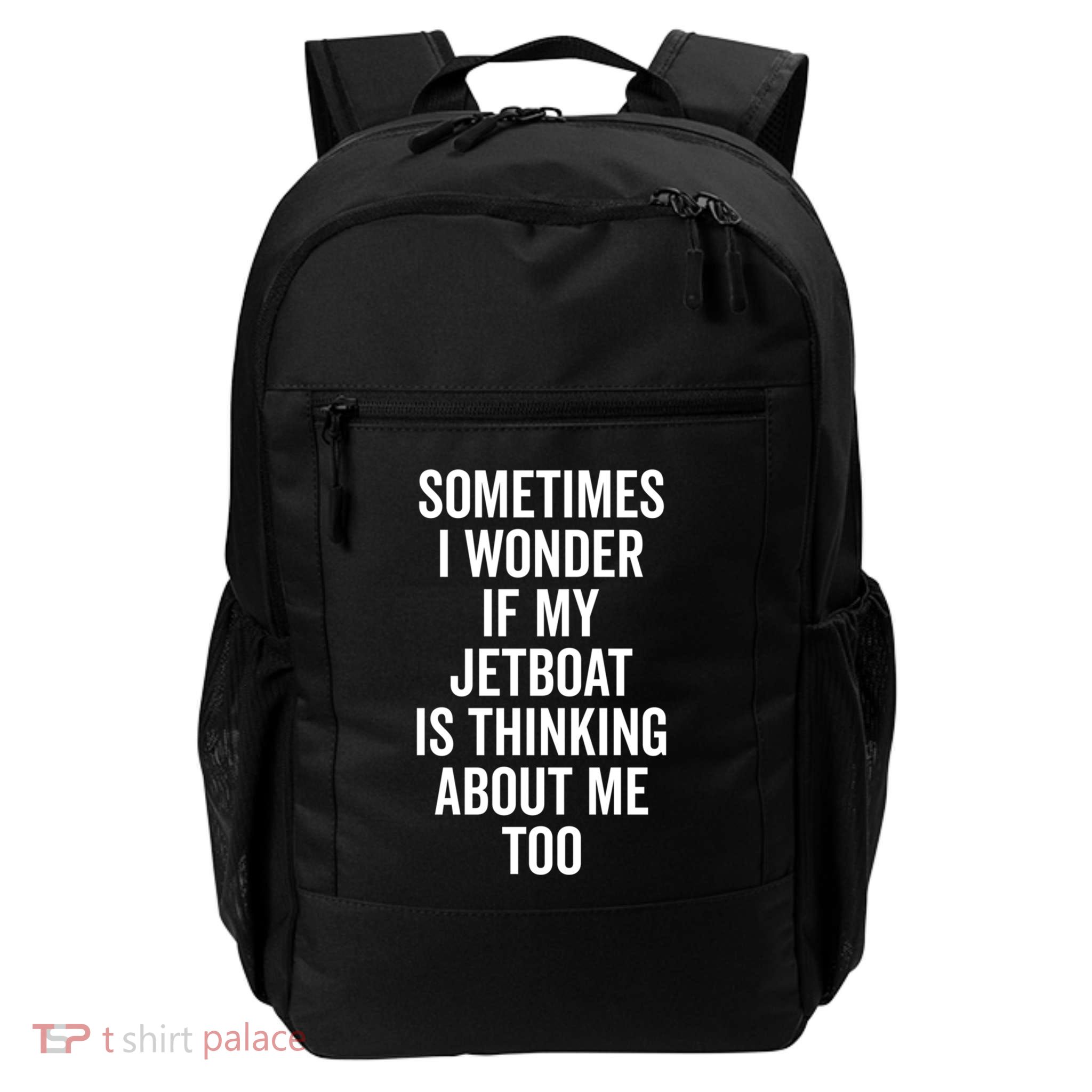 Wonder If Boating Thinks About Me Jet Boat Great Gift Daily Commute Backpack