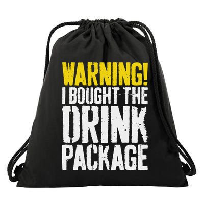 Warning I Bought The Drink Package Cruise Drawstring Bag