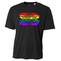 When Injustice Becomes Law Resistance Becomes Duty Lgbtq Gay Cooling Performance Crew T-Shirt