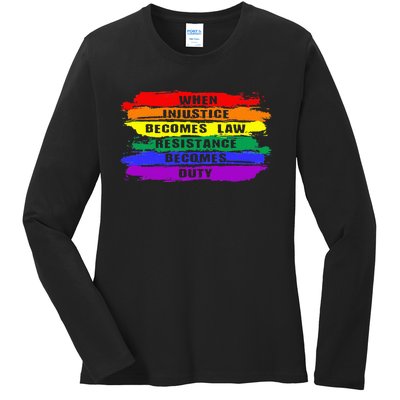 When Injustice Becomes Law Resistance Becomes Duty Lgbtq Gay Ladies Long Sleeve Shirt