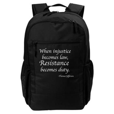 When Injustice Becomes Law Resistance Becomes Duty Jefferson Daily Commute Backpack