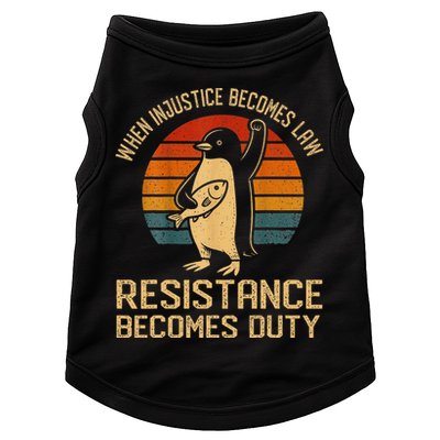 When Injustice Becomes Law Resistance Becomes Duty Penguin Doggie Tank