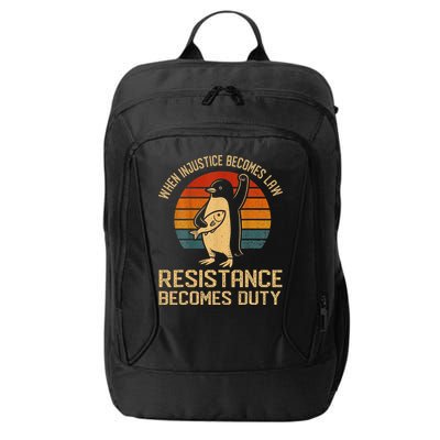 When Injustice Becomes Law Resistance Becomes Duty Penguin City Backpack