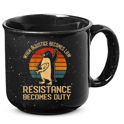 When Injustice Becomes Law Resistance Becomes Duty Penguin 15oz Campfire Ceramic Mug