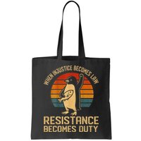 When Injustice Becomes Law Resistance Becomes Duty Penguin Bag