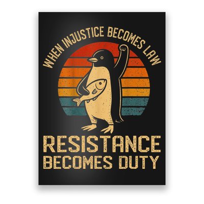 When Injustice Becomes Law Resistance Becomes Duty Penguin Poster