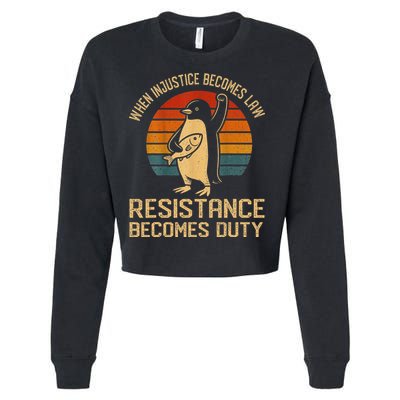 When Injustice Becomes Law Resistance Becomes Duty Penguin Cropped Pullover Crew