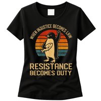 When Injustice Becomes Law Resistance Becomes Duty Penguin Womens T-Shirt