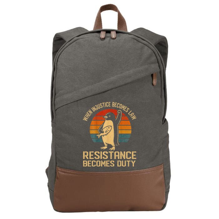 When Injustice Becomes Law Resistance Becomes Duty Penguin Cotton Canvas Backpack