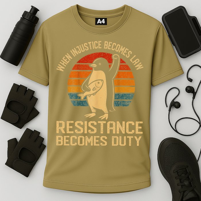 When Injustice Becomes Law Resistance Becomes Duty Penguin Cooling Performance Crew T-Shirt