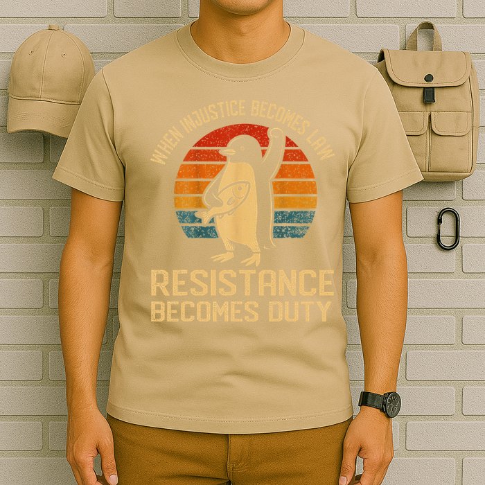 When Injustice Becomes Law Resistance Becomes Duty Penguin T-Shirt