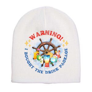 Warning I Bought The Drink Package Cruise Life Cruising Cruise Vacation Short Acrylic Beanie