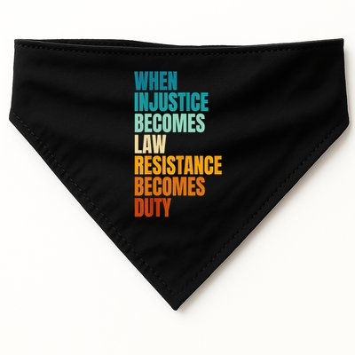 When Injustice Becomes Law Resistance Becomes Duty  USA-Made Doggie Bandana