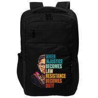 When Injustice Becomes Law Resistance Becomes Duty Rbg Quote Impact Tech Backpack