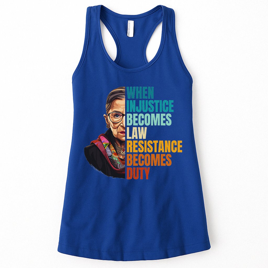 When Injustice Becomes Law Resistance Becomes Duty Rbg Quote Womens Tank Top
