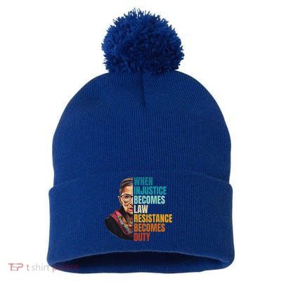 When Injustice Becomes Law Resistance Becomes Duty Rbg Quote Pom Pom 12in Knit Beanie