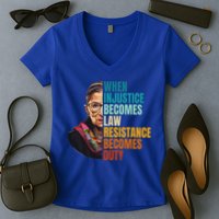 When Injustice Becomes Law Resistance Becomes Duty Rbg Quote Women's V-Neck T-Shirt