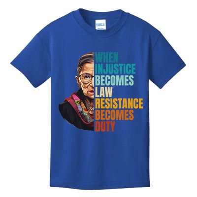 When Injustice Becomes Law Resistance Becomes Duty Rbg Quote Kids T-Shirt