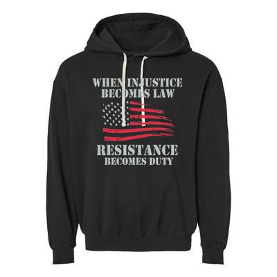 When Injustice Becomes Law Resistance Becomes Duty Garment-Dyed Fleece Hoodie