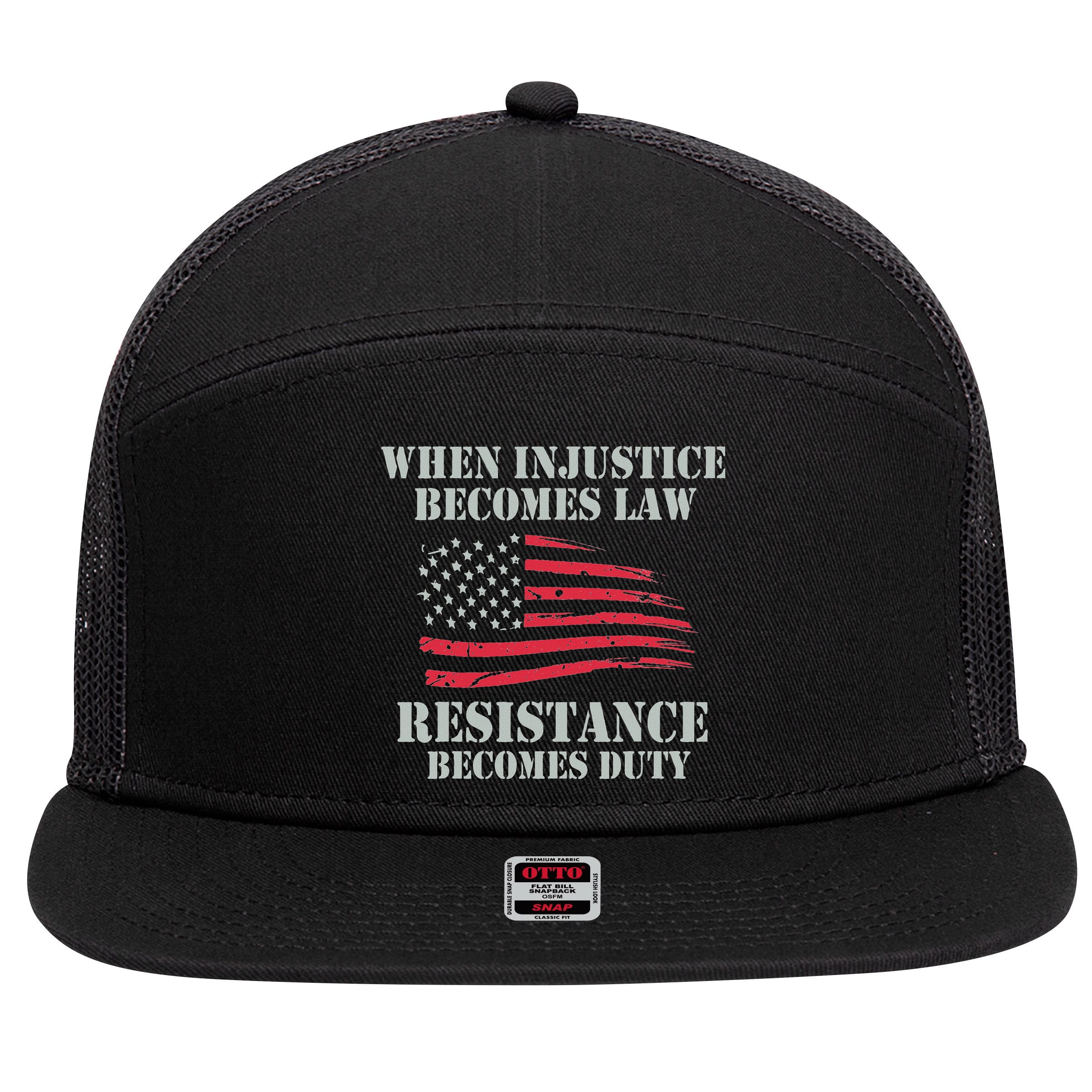 When Injustice Becomes Law Resistance Becomes Duty 7 Panel Mesh Trucker Snapback Hat