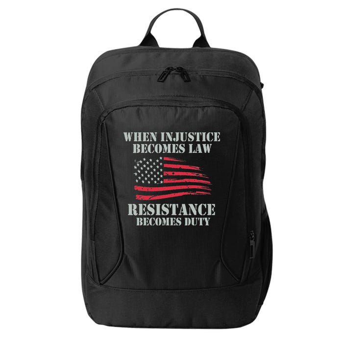 When Injustice Becomes Law Resistance Becomes Duty City Backpack