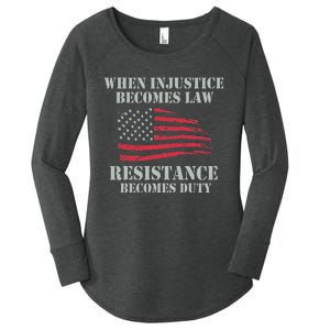 When Injustice Becomes Law Resistance Becomes Duty Women's Perfect Tri Tunic Long Sleeve Shirt